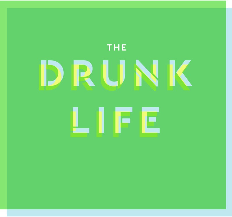 DRUNK LIFE